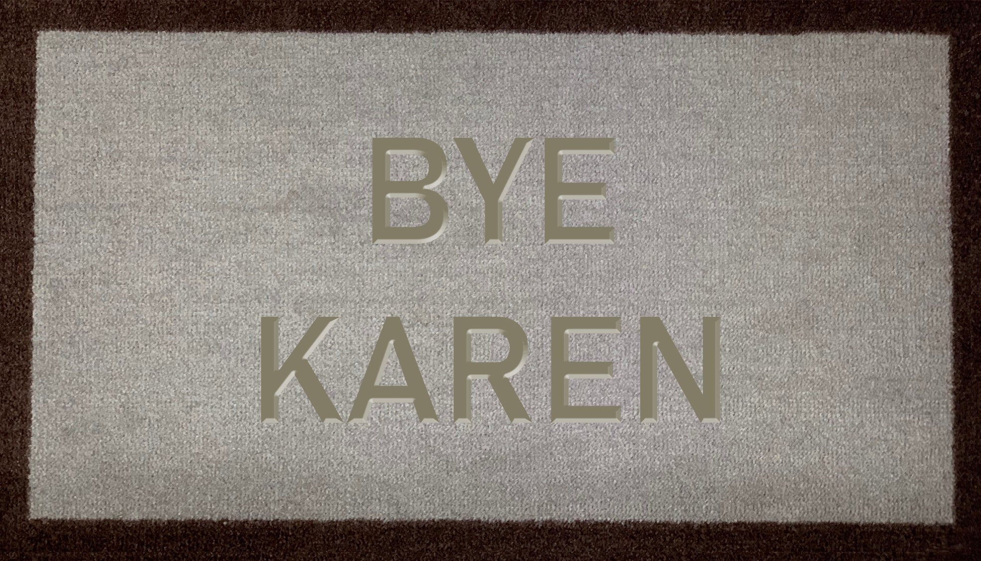 Bye Karen