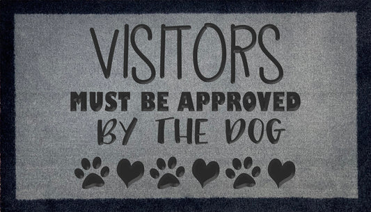 Visitors Must Be Approved By The Dog