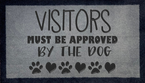 Visitors Must Be Approved By The Dog