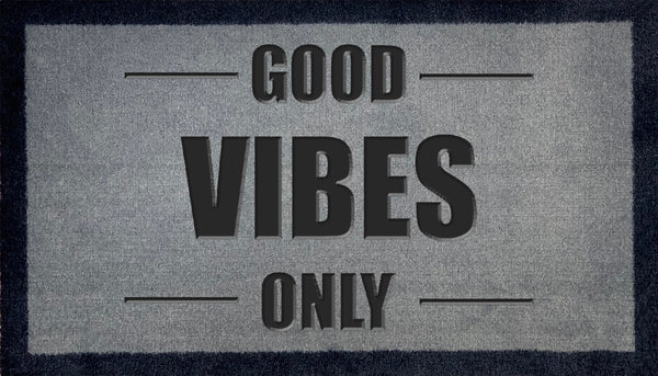 Good Vibes Only