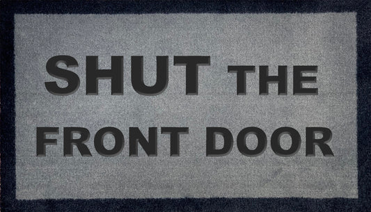 Shut The Front Door