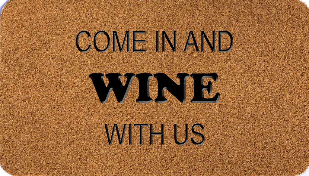 Come In And Wine With Us