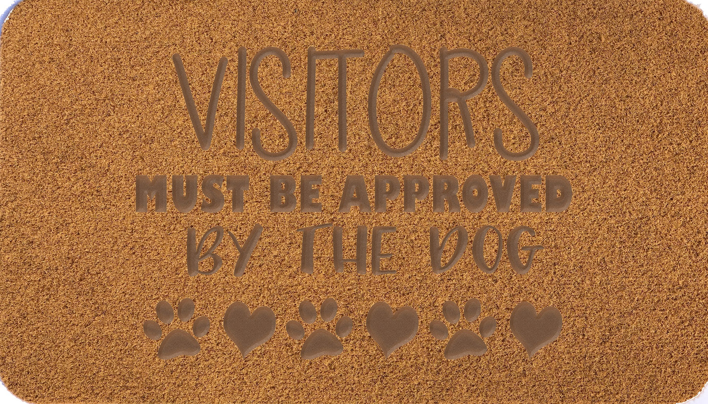 Visitors Must Be Approved By The Dog