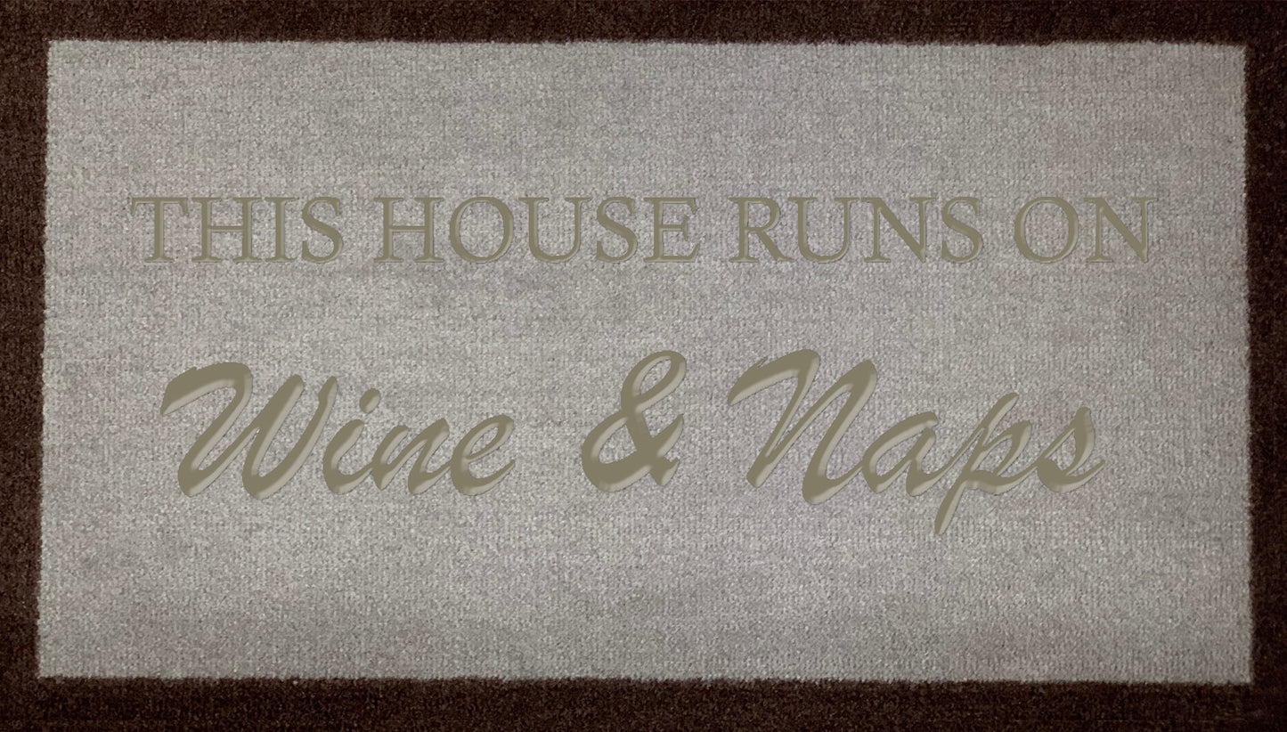 This House Runs On Wine & Naps