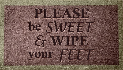 Please Be Sweet & Wipe Your Feet
